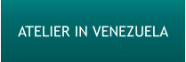 ATELIER IN VENEZUELA